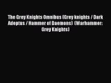 [PDF] The Grey Knights Omnibus (Grey knights / Dark Adeptus / Hammer of Daemons)  (Warhammer: