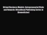 Read Virtual Business Models: Entrepreneurial Risks and Rewards (Woodhead Publishing Series