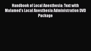 PDF Handbook of Local Anesthesia: Text with Malamed's Local Anesthesia Administration DVD Package
