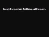 Download Energy: Perspectives Problems and Prospects PDF Free