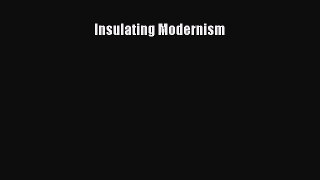 Download Insulating Modernism PDF Free