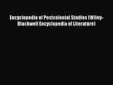 Read Encyclopedia of Postcolonial Studies (Wiley-Blackwell Encyclopedia of Literature) Ebook