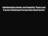 [PDF] Individualizing Gender and Sexuality: Theory and Practice (Relational Perspectives Book