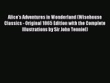 Read Alice's Adventures in Wonderland (Wisehouse Classics - Original 1865 Edition with the