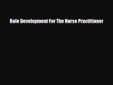 Download Role Development For The Nurse Practitioner [Download] Full Ebook