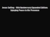 Read Jesus Calling - 10th Anniversary Expanded Edition: Enjoying Peace in His Presence Ebook