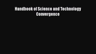 Read Handbook of Science and Technology Convergence Ebook Free