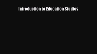 Read Introduction to Education Studies Ebook Free