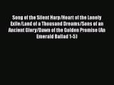 Read Song of the Silent Harp/Heart of the Lonely Exile/Land of a Thousand Dreams/Sons of an