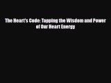 Download ‪The Heart's Code: Tapping the Wisdom and Power of Our Heart Energy‬ PDF Online