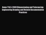 Download Asme Y14.5-2009 Dimensioning and Tolerancing: Engineering Drawing and Related Documentation