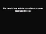 PDF The Gnostic Jung and the Seven Sermons to the Dead (Quest Books) Read Online
