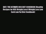 Read DIET: THE ULTIMATE HCG DIET COOKBOOK (Healthy Recipes for HCG Weight Loss) (Weight Loss