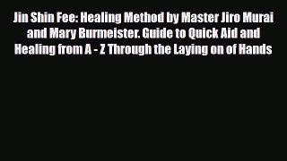 Read ‪Jin Shin Fee: Healing Method by Master Jiro Murai and Mary Burmeister. Guide to Quick