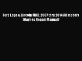 Download Ford Edge & Lincoln MKX: 2007 thru 2014 All models (Haynes Repair Manual) PDF Online