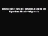 Read Optimization of Computer Networks: Modeling and Algorithms: A Hands-On Approach Ebook