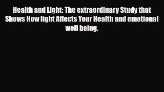 Read ‪Health and Light: The extraordinary Study that Shows How light Affects Your Health and