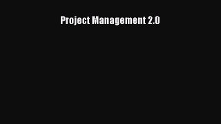 Read Project Management 2.0 Ebook Free