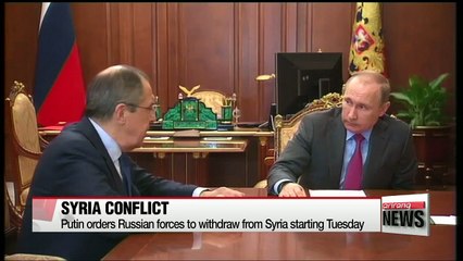 Putin orders Russian forces to withdraw from Syria