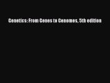 Download Genetics: From Genes to Genomes 5th edition PDF Free