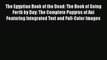 Read The Egyptian Book of the Dead: The Book of Going Forth by Day: The Complete Papyrus of