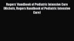 PDF Rogers' Handbook of Pediatric Intensive Care (Nichols Rogers Handbook of Pediatric Intensive