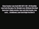 Read Slow Cooker Low Carb BOX SET 3 IN 1: 90 Healthy Low Carb Recipes For Weight Loss Without