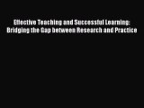 Read Effective Teaching and Successful Learning: Bridging the Gap between Research and Practice