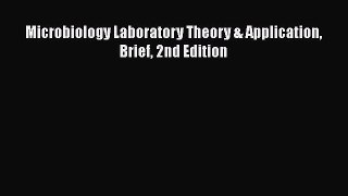 Read Microbiology Laboratory Theory & Application Brief 2nd Edition Ebook Free