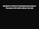 PDF Handbook of Clinical Psychopharmacology for Therapists 6th (sixth) edition Text Only [PDF]
