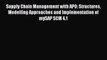 Read Supply Chain Management with APO: Structures Modelling Approaches and Implementation of