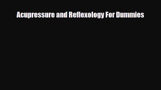 Download ‪Acupressure and Reflexology For Dummies‬ Ebook Free