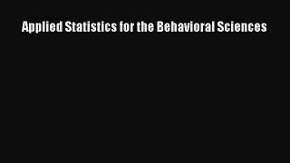 PDF Applied Statistics for the Behavioral Sciences [Read] Online
