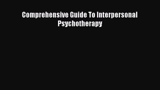 Download Comprehensive Guide To Interpersonal Psychotherapy [Read] Online