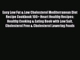 Download Easy Low Fat & Low Cholesterol Mediterranean Diet Recipe Cookbook 100  Heart Healthy