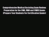 Download Comprehensive Medical Assisting Exam Review: Preparation for the CMA RMA and CMAS
