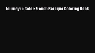 Read Journey in Color: French Baroque Coloring Book Ebook Free
