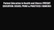 PDF Patient Education in Health and Illness (PATIENT EDUCATION: ISSUES PRINC & PRACTICES (