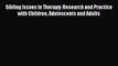 Download Sibling Issues in Therapy: Research and Practice with Children Adolescents and Adults