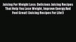 Read Juicing For Weight Loss: Delicious Juicing Recipes That Help You Lose Weight Improve Energy