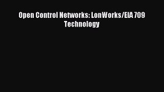 Read Open Control Networks: LonWorks/EIA 709 Technology Ebook Free