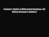 Download Schaum's Outline of Differential Equations 4th Edition (Schaum's Outlines) PDF Online