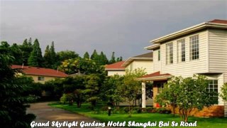 Best Hotels in Shanghai Grand Skylight Gardens Hotel Shanghai Bai Se Road China
