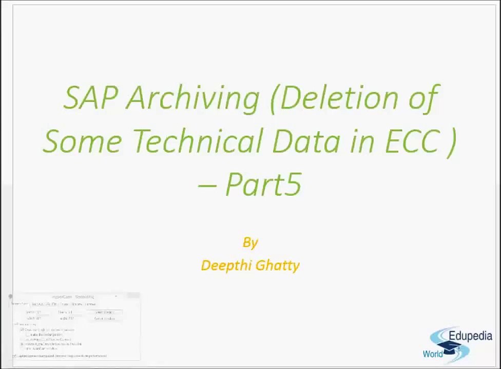 SAP Archiving (Deletion of Some Technical Data In ECC) -Part 5