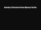 Read Nobody: A Christian Fiction Mystery Thriller Ebook