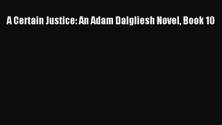 Read A Certain Justice: An Adam Dalgliesh Novel Book 10 PDF