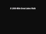 Read A 1000-Mile Great Lakes Walk Ebook Free