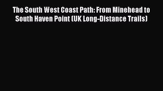 Read The South West Coast Path: From Minehead to South Haven Point (UK Long-Distance Trails)