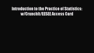 Download Introduction to the Practice of Statistics: w/CrunchIt/EESEE Access Card Ebook Free