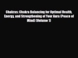 Read ‪Chakras: Chakra Balancing for Optimal Health Energy and Strengthening of Your Aura (Peace